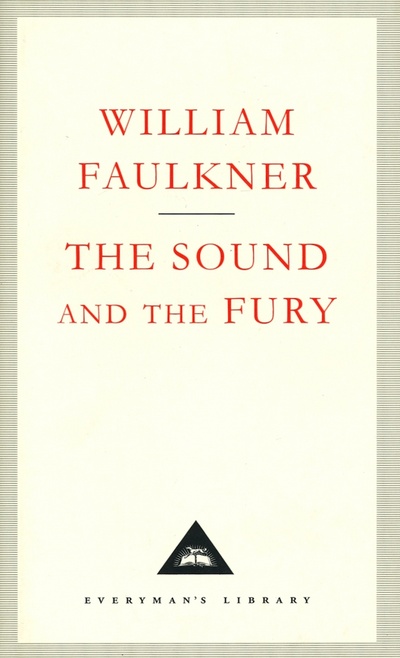 Книга: The Sound and the Fury (Faulkner William) ; Everyman, 2000 