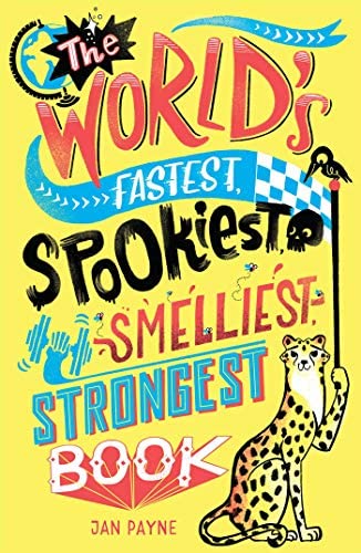 Книга: World's Fastest, Spookiest, Smelliest, Strongest Book (Payne J., Phillips M.) ; Buster Book, 2020 