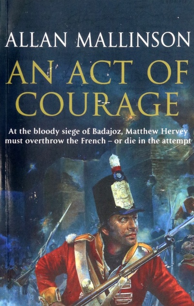 Книга: An Act of Courage (Mallinson Allan) ; Bantam books, 2006 