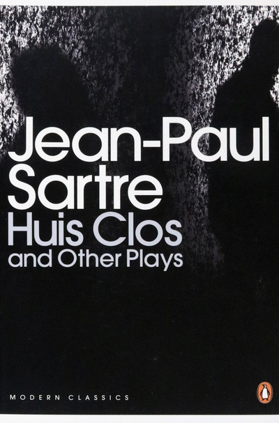 Книга: Huis Clos and Other Plays (Sartre Jean-Paul) ; Penguin, 2000 