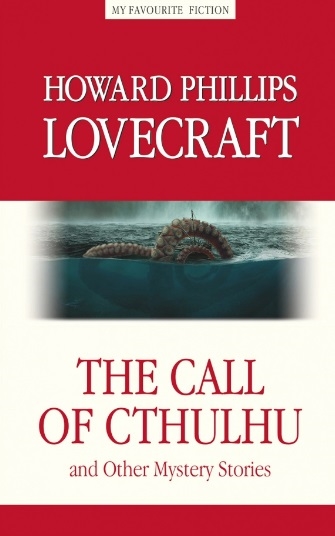 Книга: The Call of Cthulhu and the Other Mystery Stories Зов Ктулху и другие мистические истори (Lovecraft Howard) ; Антология, 2022 