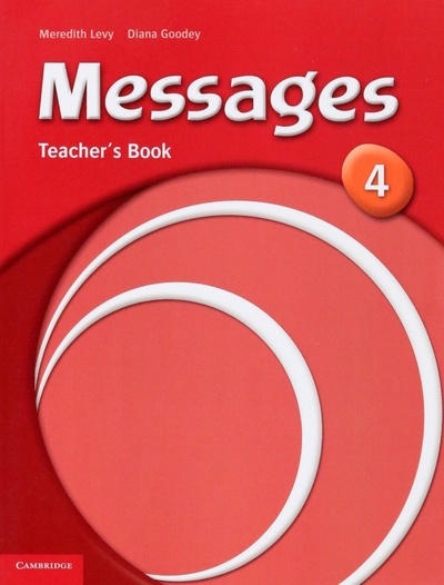 Книга: Messages 4. Teacher's Book (Levy Meredith, Goodey Diana) ; Cambridge, 2006 
