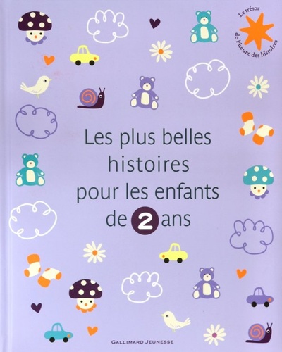 Les plus belles histoires pour les enfants de 2 ans Gallimard 