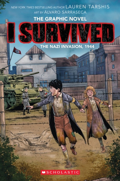I Survived the Nazi Invasion, 1944. The Graphic Novel Scholastic Inc. 
