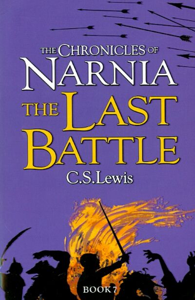 Книга: Chronicles of Narnia - Last Battle Ned (Lewis C. S.) ; HarperCollins, 2015 