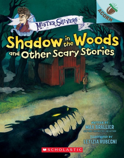 Shadow in the Woods and Other Scary Stories Scholastic Inc. 