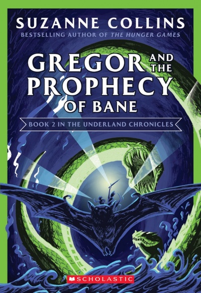Gregor and the Prophecy of Bane Scholastic Inc. 