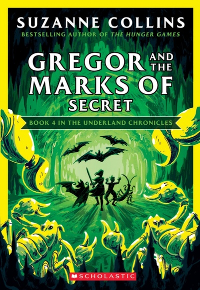 Gregor and the Marks of Secret Scholastic Inc. 
