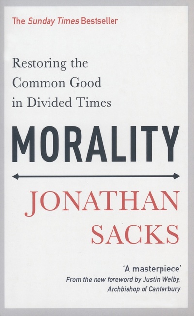 Morality. Restoring the Common Good in Divided Times Hodder 