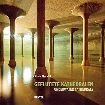 Книга: Underwater Cathedrals (Silvio Maraini) ; Benteli Verlag, 2016 