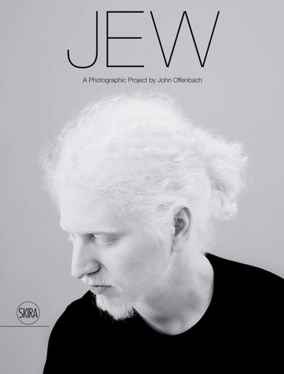 Книга: Jew: A Photographic Project by John Offenbach; SKIRA, 2019 