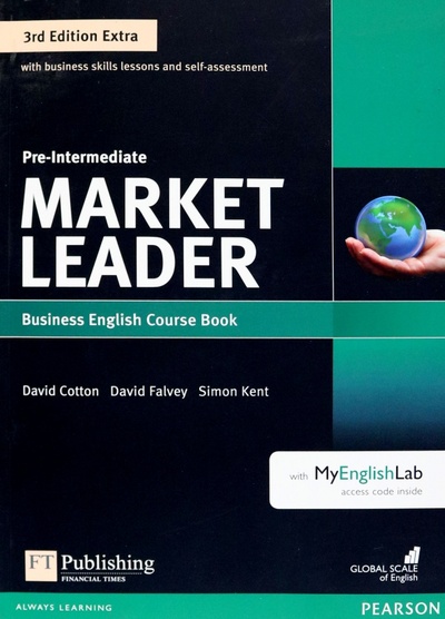 Книга: Market Leader. Pre-Intermediate. Coursebook + DVD-ROM + MyEnglishLab (Cotton David, Falvey David, Kent Simon) ; Pearson, 2016 