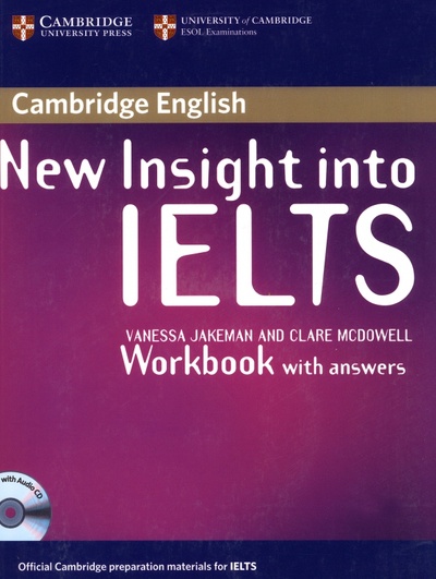 Книга: New Insight into IELTS. Workbook Pack (Jakeman Vanessa, McDowell Clare) ; Cambridge, 2008 