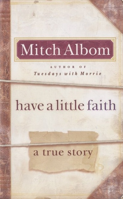 Книга: Have a Little Faith: A true story (Albom M.) ; Hachette, 2009 