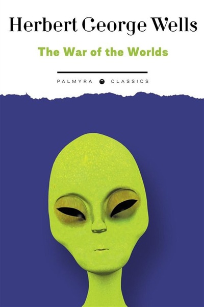Книга: The War of the Worlds (на английском языке) (Уэллс Герберт Джордж) ; РИПОЛ классик Группа Компаний ООО, 2023 