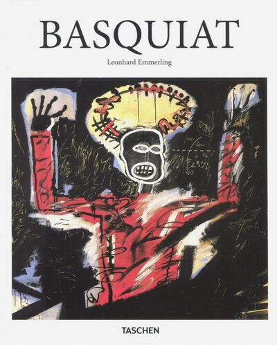 Книга: Jean-Michel Basquiat (Emmerling Leonhard) ; Taschen, 2021 