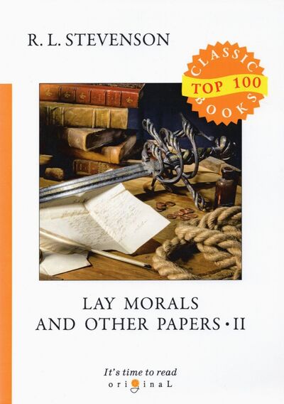 Книга: Lay Morals and Other Papers II (Stevenson Robert Louis) ; Т8, 2018 