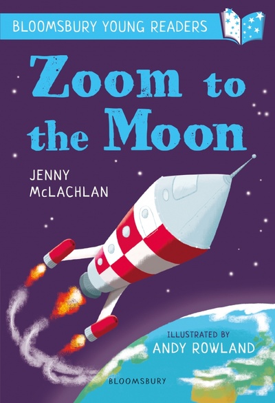 Книга: Zoom to the Moon (McLachlan Jenny) ; Bloomsbury, 2018 