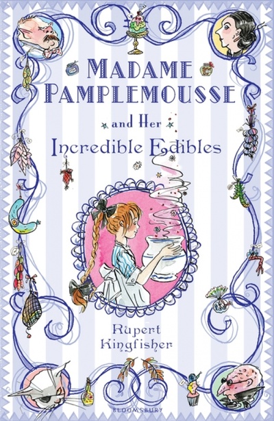 Книга: Madame Pamplemousse and Her Incredible Edibles (Kingfisher Rupert) ; Bloomsbury, 2009 