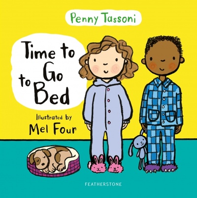 Книга: Time to Go to Bed (Tassoni Penny) ; Featherstone, 2021 