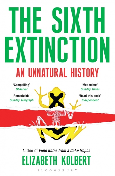 Книга: The Sixth Extinction. An Unnatural History (Kolbert Elizabeth) ; Bloomsbury, 2015 