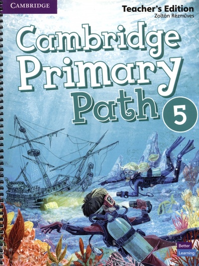Книга: Cambridge Primary Path. Level 5. B1+. Teacher's Edition (Rezmuves Zoltan) ; Cambridge, 2019 