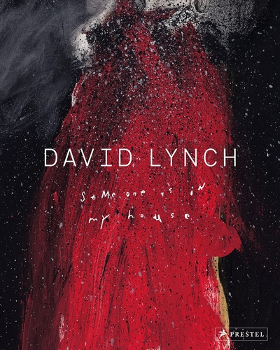 Книга: David Lynch: Someone Is in My House (McKenna Kieran) ; Prestel, 2021 