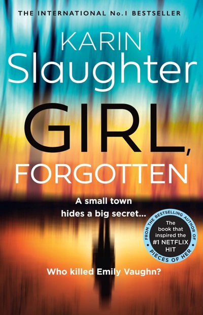 Книга: Girl, Forgotten (Slaughter Karin) ; Harpercollins, 2022 