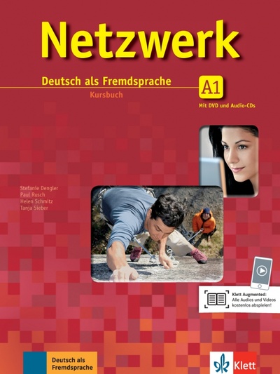 Книга: Netzwerk A1. Deutsch als Fremdsprache. Kursbuch mit DVD und 2 Audio-CDs (Dengler Stefanie, Rusch Paul, Sieber Tanja) ; Klett