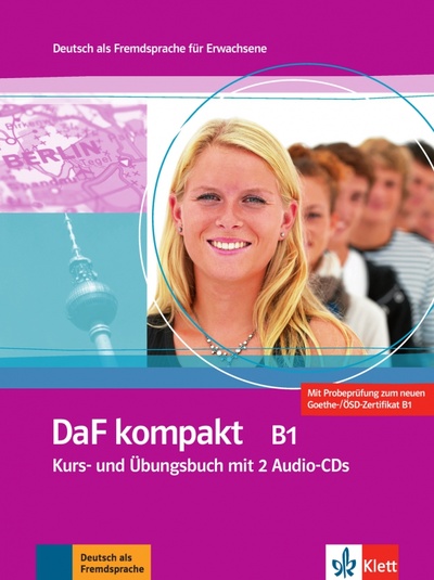 Книга: DaF kompakt B1. Deutsch als Fremdsprache für Erwachsene. Kurs- und Übungsbuch mit 2 Audio-CDs (Braun Birgit, Fugert Nadja, Doubek Margit) ; Klett, 2019 