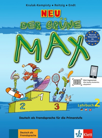 Книга: Der grüne Max Neu 2. Deutsch als Fremdsprache für die Primarstufe. Lehrbuch (Krulak-Kempisty Elzbieta, Endt Ernst, Reitzig Lidia) ; Klett, 2023 