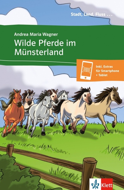 Книга: Wilde Pferde im Münsterland + Online-Angebot (Wagner Andrea Maria) ; Klett, 2013 