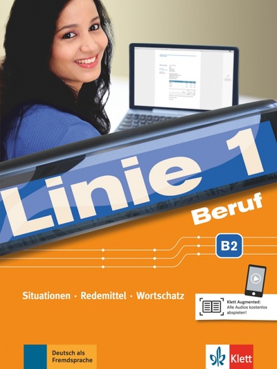 Книга: Linie 1 Beruf B2. Situationen, Redemittel, Wortschatz. Kurs- und Übungsbuch mit Audios (Rohrmann Lutz, Kaufmann Susan) ; Klett, 2019 