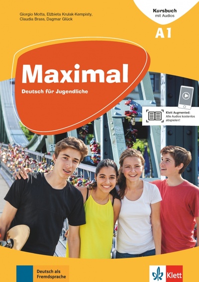 Книга: Maximal A1. Deutsch für Jugendliche. Kursbuch mit Audios und Videos (Brass Claudia, Motta Giorgio, Gluck Dagmar) ; Klett, 2020 