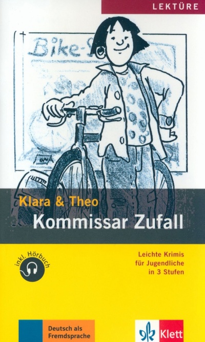 Книга: Kommissar Zufall. Leichte Krimis für Jugendliche in 3 Stufen + Audio-Online (Klara, Theo) ; Klett