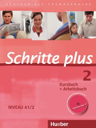Книга: Schritte plus 2. Kursbuch + Arbeitsbuch mit Audio-CD zum Arbeitsbuch und interaktiven Übungen (Niebisch Daniela, Specht Franz, Penning-Hiemstra Sylvette) ; Hueber Verlag, 2009 