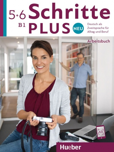 Книга: Schritte plus Neu 5+6. Arbeitsbuch + 2 Audio-CDs zum Arbeitsbuch (Gottstein-Schramm Barbara, Kalender Susanne, Niebisch Daniela) ; Hueber Verlag