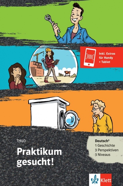 Книга: Praktikum gesucht! Deutsch als Fremd- und Zweitsprache + Online-Angebot (Thilo) ; Klett, 2017 