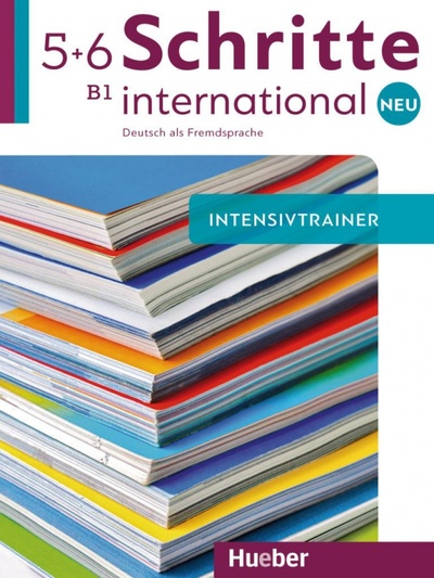 Книга: Schritte international Neu 5+6. Intensivtrainer mit Audio-CD. Deutsch als Fremdsprache (Niebisch Daniela) ; Hueber Verlag, 2019 