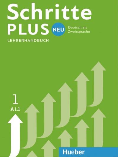 Книга: Schritte plus Neu 1. Lehrerhandbuch. Deutsch als Zweitsprache (Kalender Susanne, Klimaszyk Petra) ; Hueber Verlag