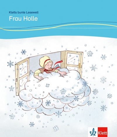 Книга: Frau Holle für Kinder mit Grundkenntnissen Deutsch + Online-Angebot (Lundquist-Mog Angelika) ; Klett