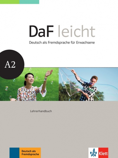 Книга: DaF leicht A2. Deutsch als Fremdsprache für Erwachsene. Lehrerhandbuch (Gilmozzi Verena, Lundquist-Mod Angelika) ; Klett, 2016 