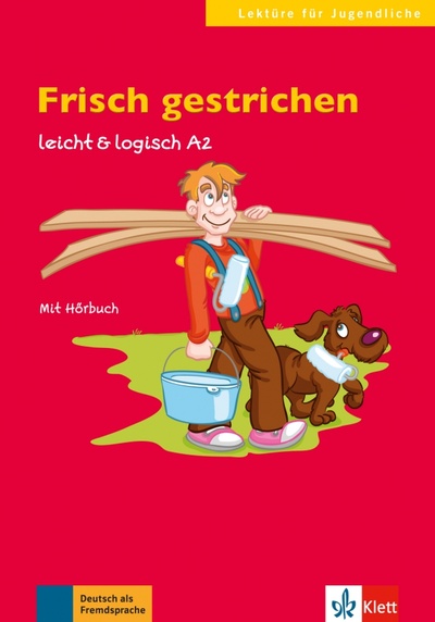 Книга: Frisch gestrichen. Leicht & logisch A2 + Online (Fleer Sarah) ; Klett, 2017 