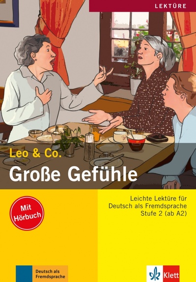 Книга: Große Gefühle. Stufe 2. Leichte Lektüren für Deutsch als Fremdsprache mit Audio-CD (Burger Elke, Scherling Theo) ; Klett, 2017 