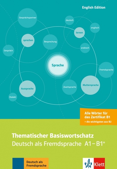 Книга: Thematischer Basiswortschatz. Deutsch als Fremdsprache. A1-B1+. English Edition; Klett, 2016 