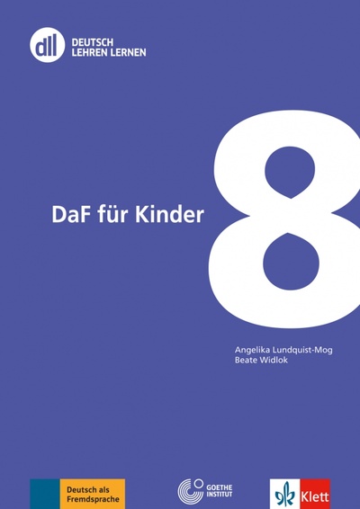 Книга: DLL 08. DaF für Kinder. Fort- und Weiterbildung weltweit. Buch mit DVD (Lundquist-Mod Angelika, Widlok Beate) ; Klett, 2015 