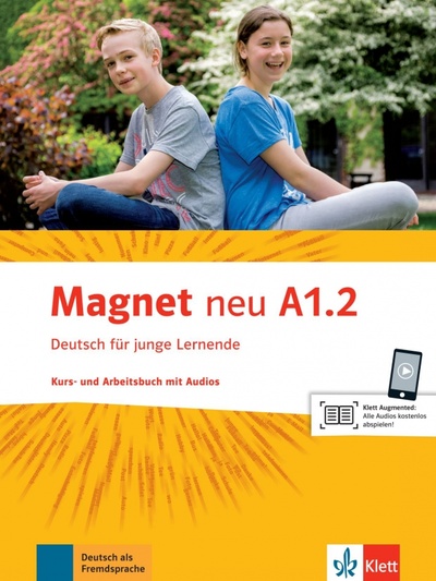 Книга: Magnet neu A1.2. Kurs- und Arbeitsbuch mit Audios (Motta Giorgio, Korner Elke, Dahmen Silvia) ; Klett, 2023 