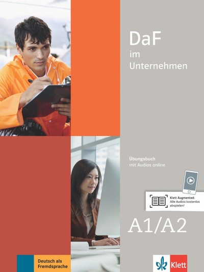 Книга: DaF im Unternehmen A1-A2. Übungsbuch mit Audios (Farmache Andreea, Grosser Regine, Hanke Claudia) ; Klett, 2016 