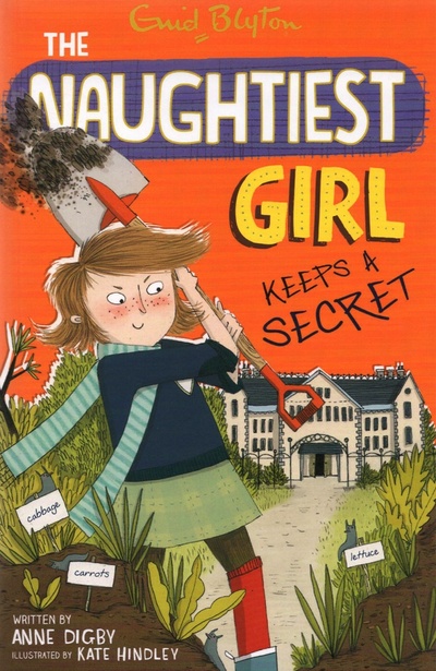 Книга: Naughtiest Girl Keeps A Secret (Digby Anne) ; Hodder & Stoughton, 2014 