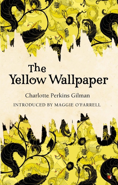 Книга: The Yellow Wallpaper (Gilman Charlotte Perkins) ; Virago, 2012 